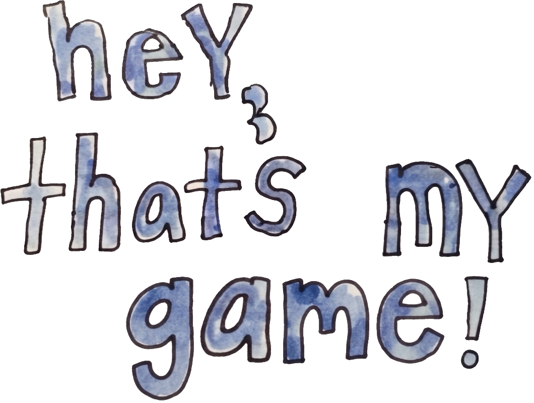 Hey, that's my game!